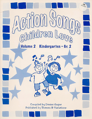 Action Songs Children Love <br>Volume 2<br>Compiled by Denise Gagn