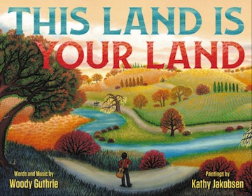 This Land is Your Land<br>Words and Music by Woody Guthrie