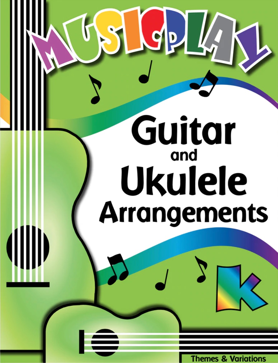 Musicplay <!-- 1 -->Kindergarten Guitar and Ukulele Arrangements<br>Denise Gagn