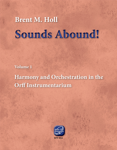   <!-- 1 -->Sounds Abound! Volume 1:  Harmony and Orchestration<br>Brent M. Holl